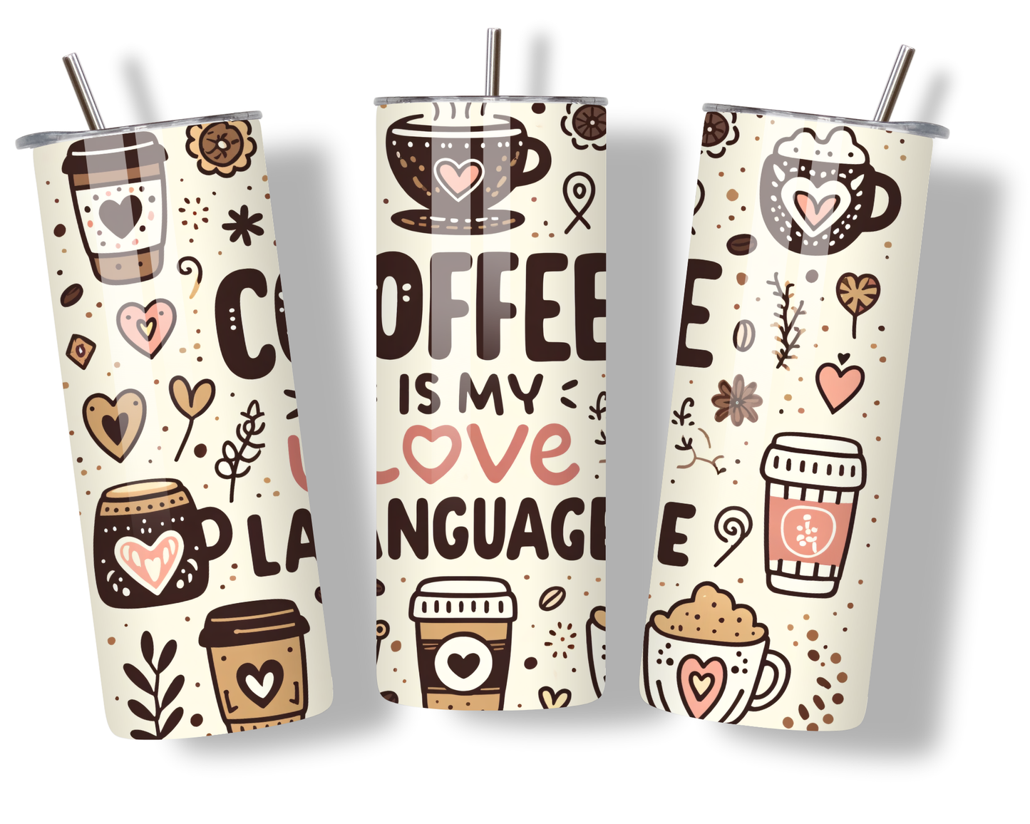 Coffee is My Love 20oz Tumbler