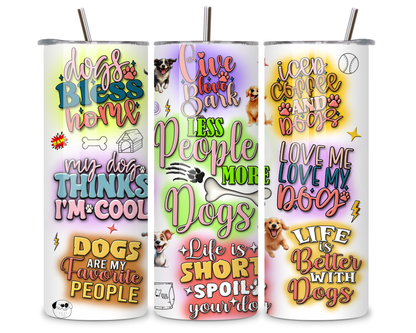 Dog Life Quotes 20oz Tumbler